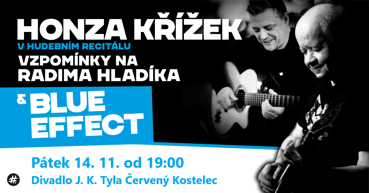 HONZA KŘÍŽEK / Vzpomínky na Radima Hladíka a Blue Effect